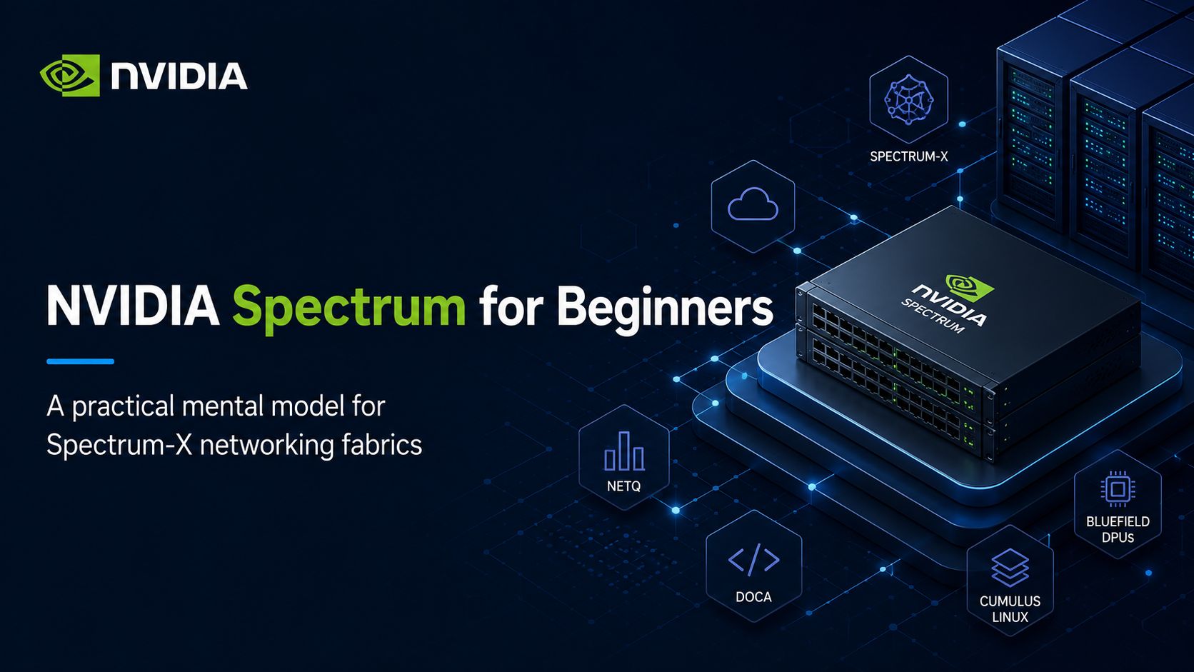 NVIDIA Spectrum for Beginners – Part 8: Design Scenarios, Glosary, and References
